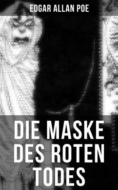 Die Maske des roten Todes: Horror-Krimi (eBook, ePUB) - Poe, Edgar Allan