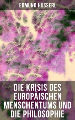 Die Krisis des europäischen Menschentums und die Philosophie (eBook, ePUB) - Husserl, Edmund