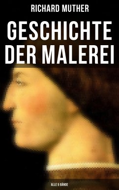 Geschichte der Malerei (Alle 5 Bände) (eBook, ePUB) - Muther, Richard