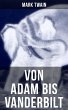 Von Adam bis Vanderbilt (eBook, ePUB) - Bild 1