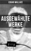 Ausgewählte Werke von Edgar Wallace (eBook, ePUB)