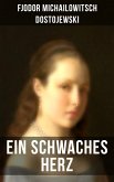 Ein schwaches Herz (eBook, ePUB)