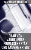 Frau von Vandeleurs Privatsekretär und andere Krimis (eBook, ePUB)