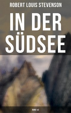 In der Südsee (Band 1&2) (eBook, ePUB) - Stevenson, Robert Louis