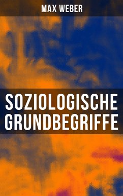 Soziologische Grundbegriffe (eBook, ePUB) - Weber, Max