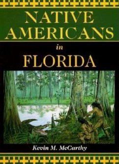 Native Americans in Florida - Mccarthy, Kevin; McCarthy, Kevin M.
