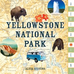 American Icons: Yellowstone National Park - Stonesong Press
