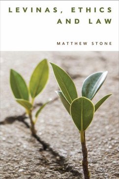 Levinas, Ethics and Law - Stone, Matthew