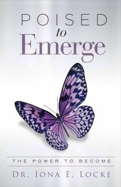 Poised to Emerge: The Power to Become Volume 1 - Locke, Iona E.