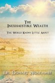The Inexhaustible Wealth the World little knows about
