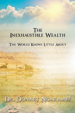 The Inexhaustible Wealth the World little knows about - Ngarambe, Donart