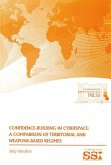 Confidence Building in Cyberspace: A Comparison of Territorial and Weapons-Based Regimes: A Comparison of Territorial and Weapons-Based Regimes