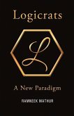 Logicrats: A New Paradigm Volume 1