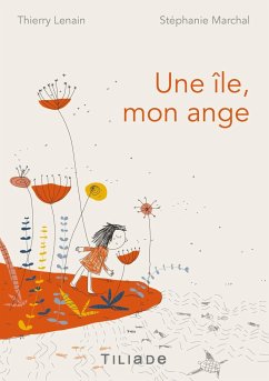 une île mon ange - Lenain, Thierry;Marchal, Stéphanie