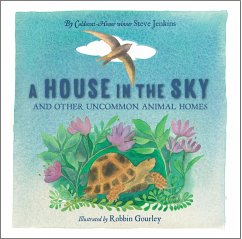House in the Sky - Jenkins, Steve; Gourley, Robbin