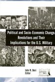 Political and Socio-Economic Change: Revolutions and Their Implications for the U.S. Military: Revolutions and Their Implications for the U.S. Militar