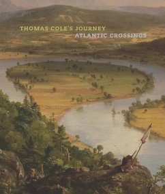 Thomas Cole's Journey: Atlantic Crossings - Kornhauser, Elizabeth Mankin; Barringer, Tim