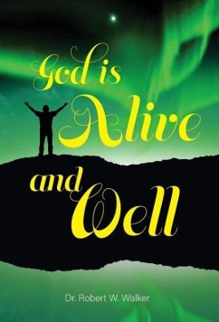 God is Alive and Well - Walker, Robert W.