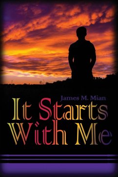 It Starts with Me - Mian, James M.