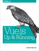 Vue.Js: Up and Running: Building Accessible and Performant Web Apps