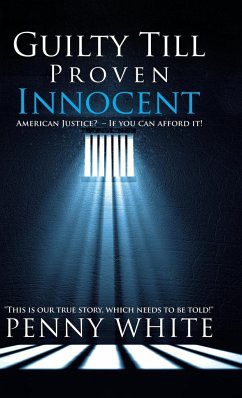 Guilty Till Proven Innocent - Penny White