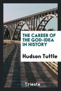 The Career of the God-Idea in History - Tuttle, Hudson