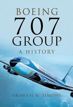 Boeing 707 Group: A History - Simons, Graham M.