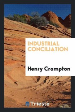 Industrial conciliation - Crompton, Henry