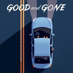 Good and Gone - Blakemore, Megan Frazer