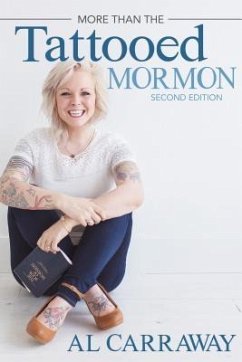 More Than the Tattooed Mormon (Second Edition) - Carraway, Al