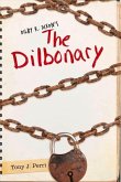 Dilby R. Dixon's the Dilbonary: Volume 1