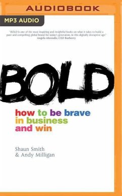 Bold: How to Be Brave in Business and Win - Smith, Shaun; Milligan, Andy