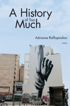 A History of Too Much - Kalfopoulou, Adrianne