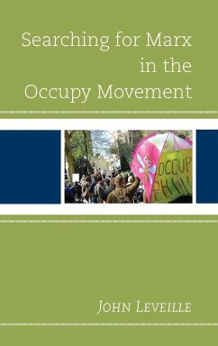 Searching for Marx in the Occupy Movement - Leveille, John