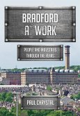 Bradford at Work: People and Industries Through the Years