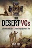 The Desert Vcs: Extraordinary Valour in the North African Campaign in WWII