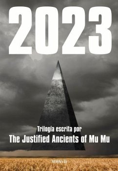 2023. La Trilogía - The Justified Ancients of Mu Mu