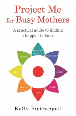 Project Me for Busy Mothers - Pietrangeli, Kelly