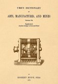 Ure's Dictionary of Arts, Manufactures and Mines; Volume IVa