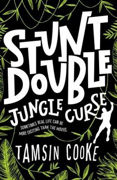Stunt Double: Jungle Curse - Cooke, Tamsin (, Somerset, UK)