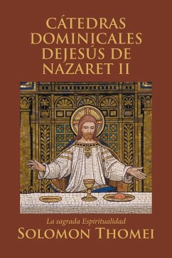 CÁTEDRAS DOMINICALES DEJESÚS DE NAZARET II - Thomei, Solomon