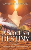 A Scottish Destiny: A gripping tale of love in a heart-warming climate.