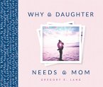 Why a Daughter Needs a Mom