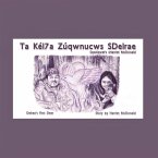 Ta Kél7a Zúqwnucws SDelrae: Delrae's First Deer