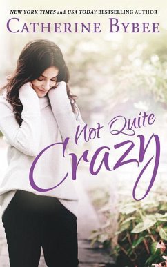 Not Quite Crazy - Bybee, Catherine