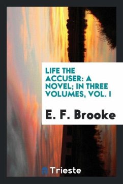 Life the accuser - Brooke, E. F.