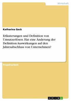 Erläuterungen und Definition von Umsatzerlösen. Hat eine Änderung der Definition Auswirkungen auf den Jahresabschluss von Unternehmen? - Geck, Katharina