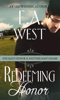 Redeeming Honor - West, E. A.