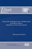 The Quest for Military Cooperation in North Africa: Prospects and Challenges