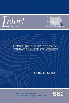 Operationalizing Counter Threat Finance Strategies - Keene, Shima D.